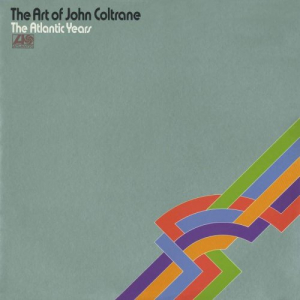 The Art Of John Coltrane - The Atlantic Years