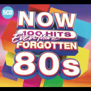 Now 100 Hits Even More Forgotten 80s