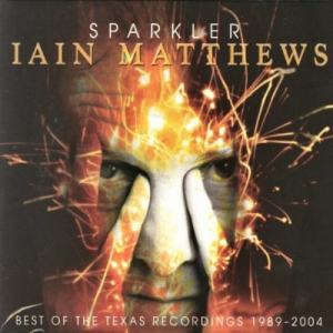 Sparkler - Best Of The Texas Recordings 1989-2004