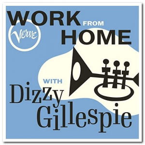 Work From Home with Dizzy Gillespie
