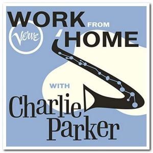 Work From Home with Charlie Parker