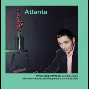 Unreleased Art Pepper Volume Eleven: ATLANTA