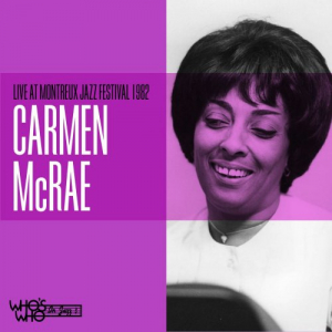 Carmen McRae Live at The Montreaux Jazz Festival 1982