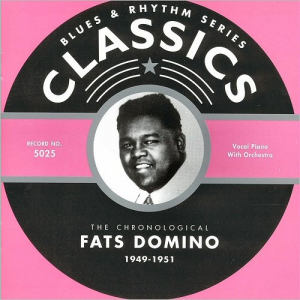 Blues & Rhythm Series Classics 5025: The Chronological Fats Domino 1949-1951