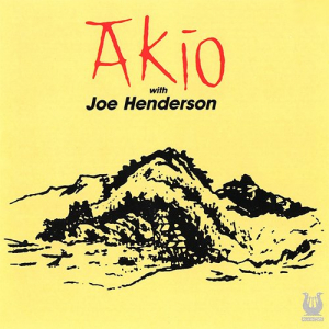 AKIO with Joe Henderson