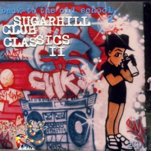Back To The Old School - Sugarhill Club Classics II
