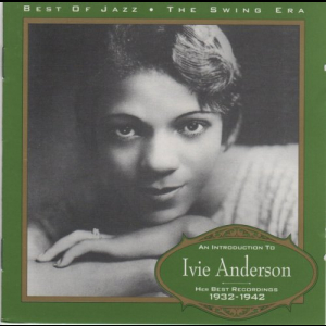 An Introduction To Ivie Anderson: Her Best Recordings 1932-1942