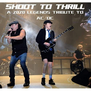 Shoot To Thrill: A 2020 Legends Tribute To AC/DC