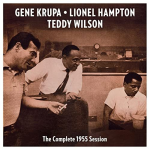 The Complete 1955 Session (with Lionel Hampton & Teddy Wilson)