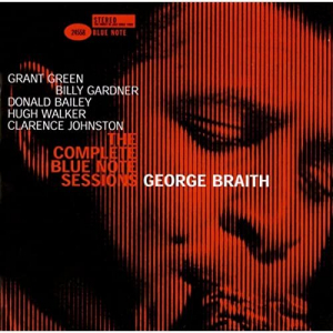 The Complete George Braith Blue Note Sessions (Remastered / Rudy Van Gelder Edition)