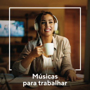 MÃºsicas para Trabalhar