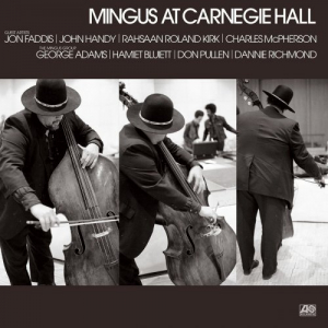 Mingus At Carnegie Hall (Deluxe Edition) [2021 Remaster] (Live)