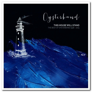 This House Will Stand: The Best Of Oysterband 1998-2015