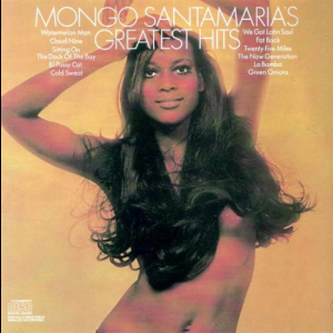 Mongo Santamarias Greatest Hits