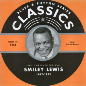 Blues & Rhythm Series 5166: The Chronological Smiley Lewis 1947-1952