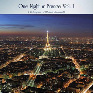 One Night in France Vol. 1 (50 Evergreens - All Tracks Remastered)