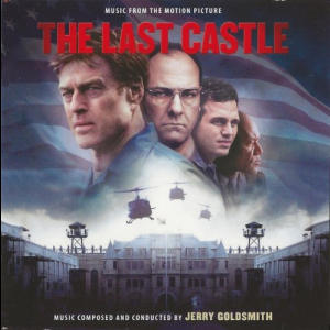 The Last Castle (Music From The Motion Picture) [Reissue, Expanded Edition]