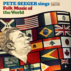 Pete Seeger Sings Folk Music of the World