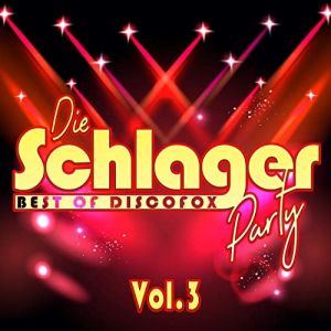 Die Schlager Party Vol. 3 - Best Of Discofox