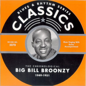 Blues & Rhythm Series 5078: The Chronological Big Bill Broonzy 1949-51