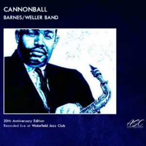 Cannonball (20th Anniversary Edition) (Live at Wakefield Jazz Club)