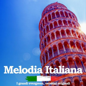 Melodia Italiana (I Grandi Evergreen, Versioni Originali)