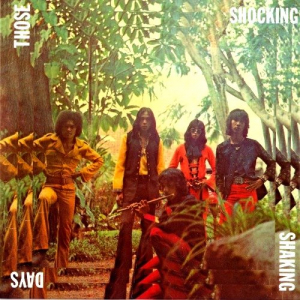 Those Shocking Shaking Days. Indonesian Hard, Psychedelic, Progressive Rock And Funk: 1970 - 1978