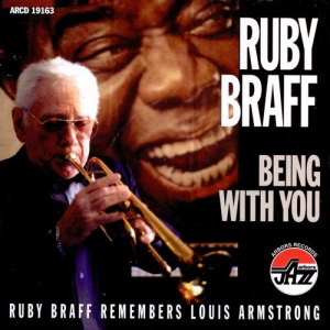 Ruby Braff Remembers Louis Armstrong- Being with You
