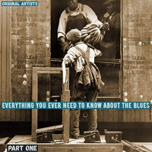 Everything You Ever Need to Know About the Blues, Part 1