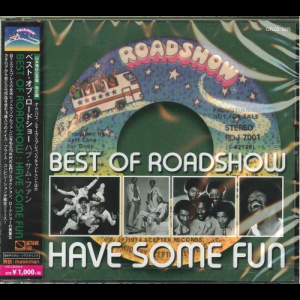 Best Of Roadshow : Have Some Fun