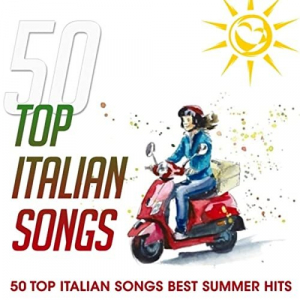 50 Top Italian Songs (50 Top Italian Songs Best Summer Hits)