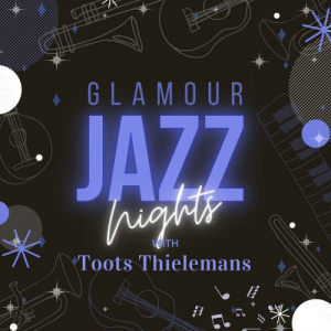 Glamour Jazz Nights with Toots Thielemans