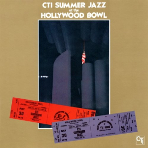 CTI All-Stars: CTI Summer Jazz At The Hollywood Bowl