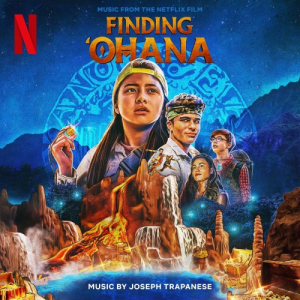 Finding â€˜Ohana (Music from the Netflix Film)