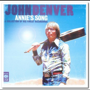 Annies Song: A Collection of His Finest Recordings