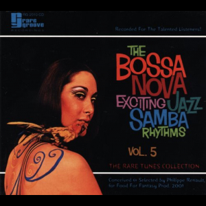 The Bossa Nova Exciting Jazz Samba Rhythms - Vol. 5