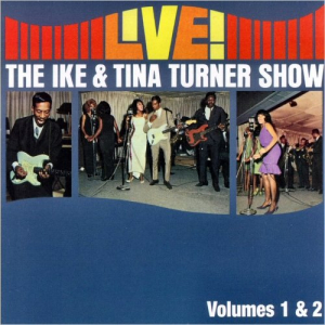 Live! The Ike & Tina Turner Show Vol. 1 & Vol. 2