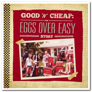 Good N Cheap: The Eggs Over Easy Story