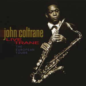 Live Trane: The European Tours