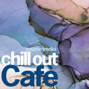 Chill Out Cafe Volume Tredici