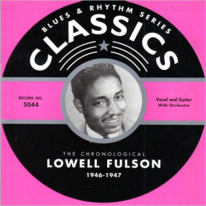 Blues & Rhythm Series 5044: The Chronological Lowell Fulson 1946-1947