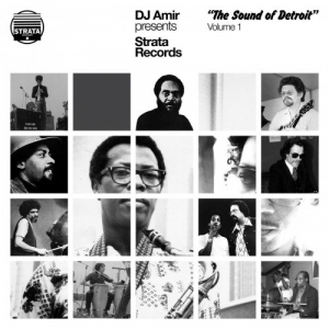 DJ Amir Presents Strata Records-The Sound of Detroit Volume 1