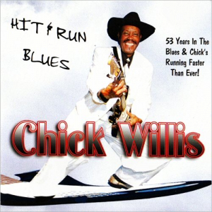 Hit & Run Blues: 53 Years In The Blues & Chicks Running Faster Than Ever!