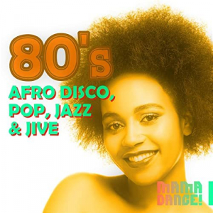 80s Afro Disco, Pop, Jazz & Jive