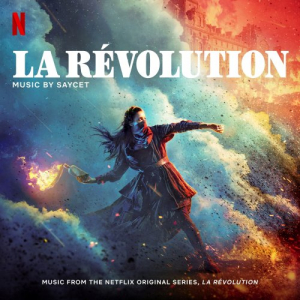 La RÃ©volution (Music from the Netflix Original Series)