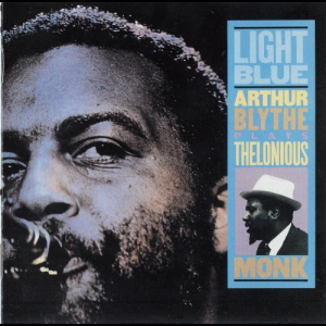 Light Blue - Arthur Blythe Plays Thelonious Monk