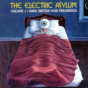 The Electric Asylum Volume 1 (Rare British Acid Freakrock)