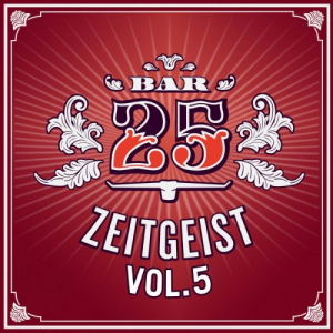 Bar25: Zeitgeist Vol. 5