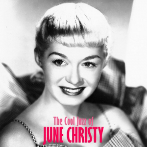 The Cool Jazz of June Christy (Remastered)