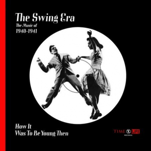 The Swing Era - The Music of 1940-1941